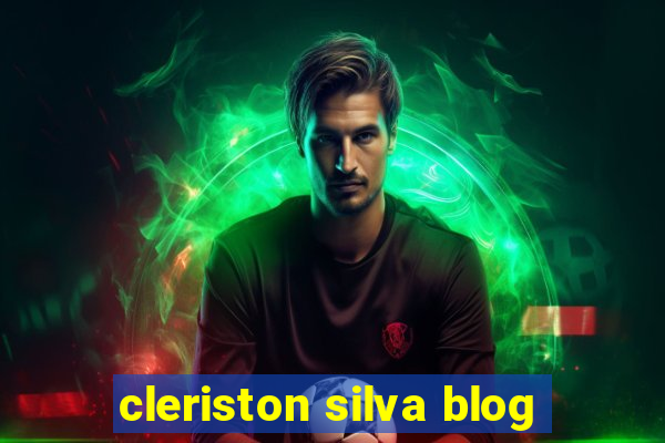 cleriston silva blog